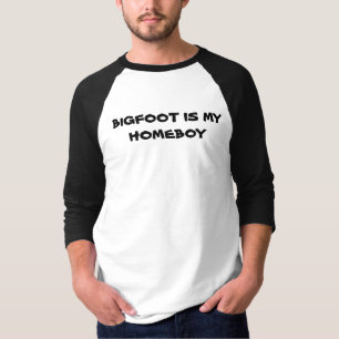 Bigfoot est mon T-shirt Homeboy