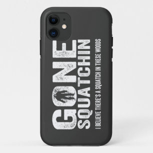 Bigfoot GONE SQUATCHIN Cool Grunge Tekst iPhone 11 Hoesje