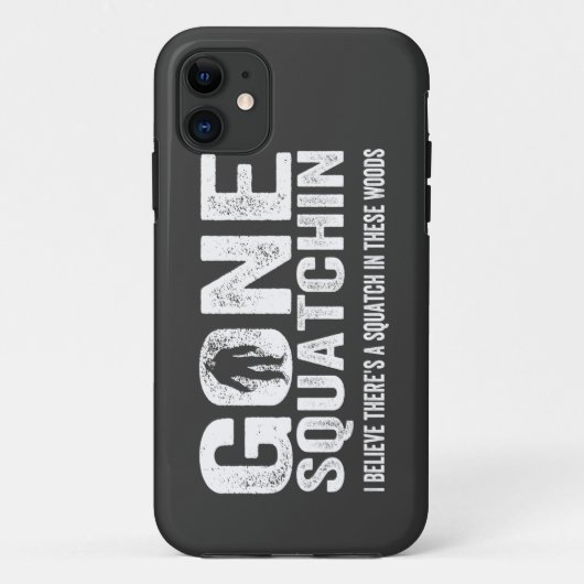 Bigfoot GONE SQUATCHIN Cool Grunge Text Case-Mate iPhone Case (Achterkant)