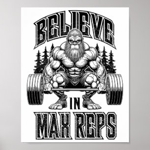 Bigfoot Gym Geloof In Max Reps Deadlift Bodybuild Poster