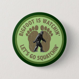 Bigfoot is Watchin' Laten we gaan pleiten. Ronde Button 5,7 Cm