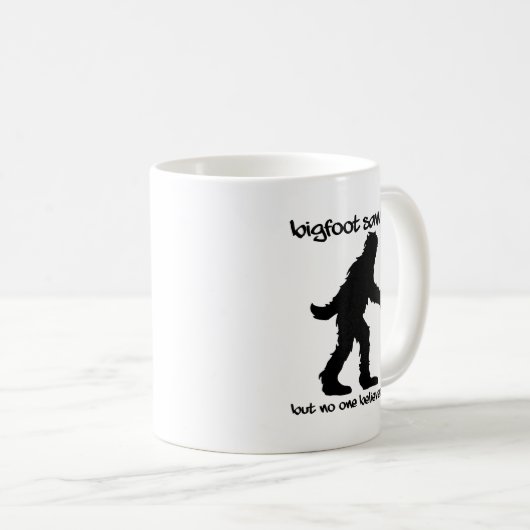 Bigfoot M'A Vu Drôle Mug (Devant droit)