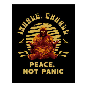 Bigfoot-meditatie Vrede Niet Panik Design Perfect Poster