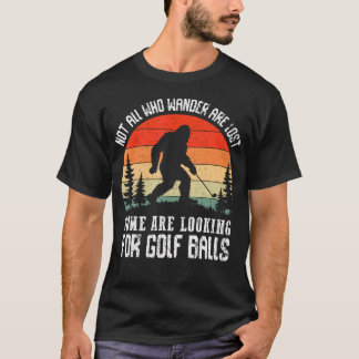 Bigfoot Niet Alle Zwervers Zijn Golf Sasquatch T-shirt