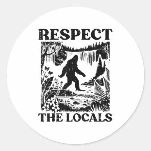 Bigfoot Respect Locals  Sasquatch Park Wome Ronde Sticker