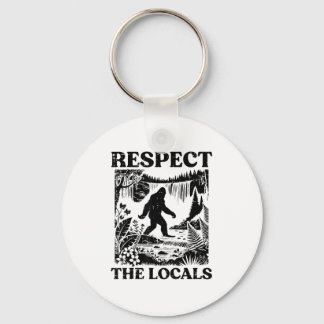 Bigfoot Respect Locals  Sasquatch Park Wome Sleutelhanger