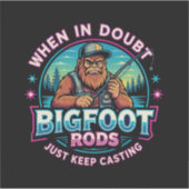 Bigfoot Rods When Your In Doubt Sticker (Voorkant)