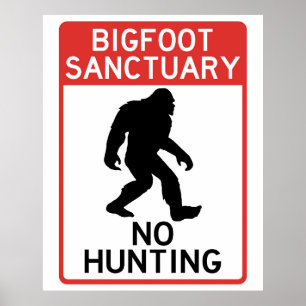 Bigfoot (Sasquatch) Sanctuary, No Hunting Poster