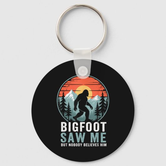 Bigfoot Saw Me But Nobody Believes Him Humor Funny Sleutelhanger (Voorkant)