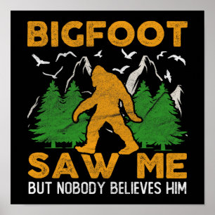 Bigfoot Saw Me Forest Sasquatch Yeti Poster