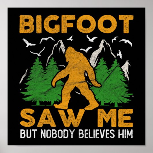 Bigfoot Saw Me Forest Sasquatch Yeti Poster (Voorkant)