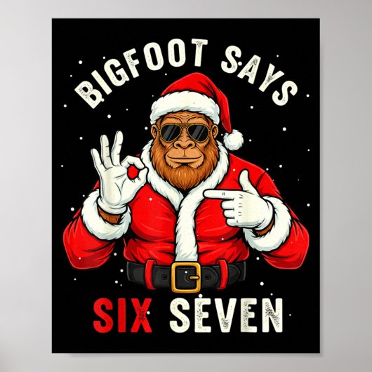 Bigfoot Says Six Seven Funny Christmas 67 Meme Xma Poster (Voorkant)