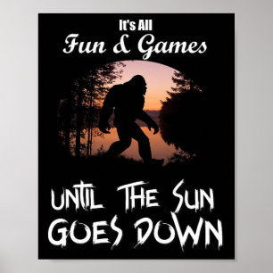 Bigfoot Shirt plezier en spelletjes tot de zon ond Poster