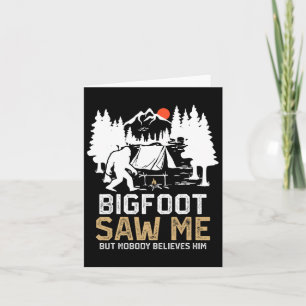 Bigfoot zag me maar niemand gelooft hem grappig Bi Kaart