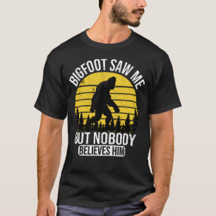 Bigfoot zag me maar niemand gelooft hem Mannen T-shirt
