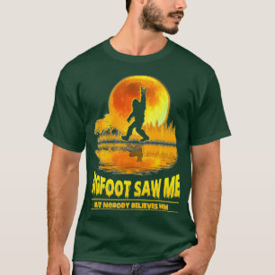Bigfoot zag me maar niemand gelooft hem Sasquatch  T-shirt