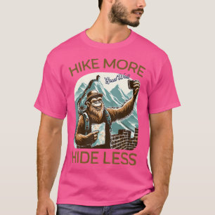 Bigfoot's Bucket List Hike More Hide Less Great Wa T-shirt