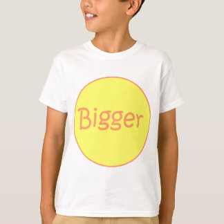 Bigger T-shirt