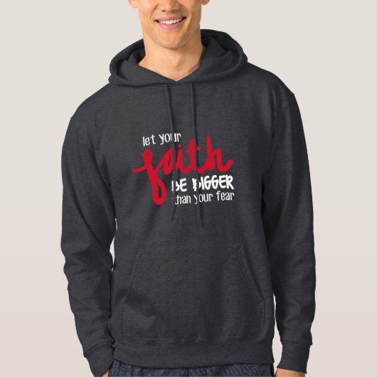 Bigger than your fear hoodie (Voorkant)