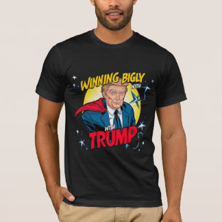Bigly winnen met Trump T-shirt