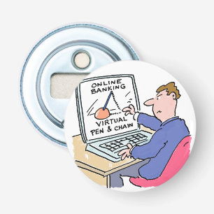 Bij de Computer - een Grappige Online Bankieren Ca Button Flesopener