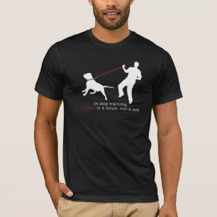 Bij de Dog-training is Jerk een naamwoord T-shirt