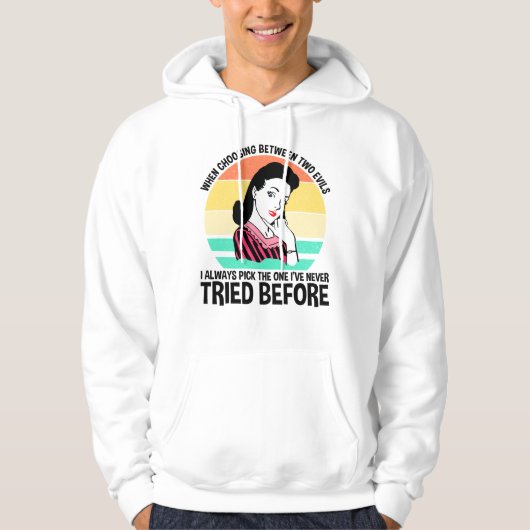 Bij de keuze tussen twee kwaden hoodie (Voorkant)