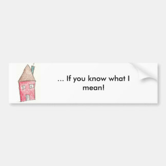 Bij mijn huis bumpersticker