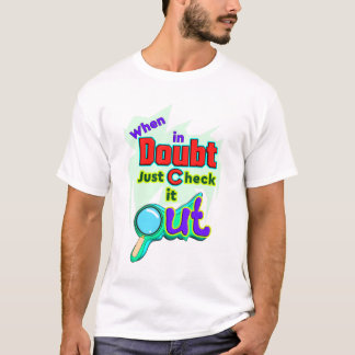 Bij twijfel, check het gewoon uit, grappig T-shirt