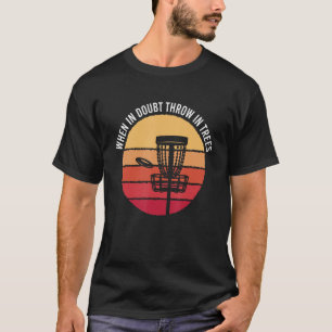 Bij twijfel gooi in bomen schijfgolf gooien SP T-shirt