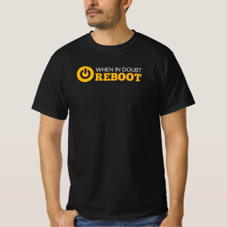 Bij twijfel herstart computer Humor T-shirt