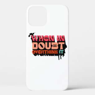 Bij twijfel, overdenk het - Witty Modern Design iPhone 12 Hoesje