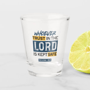 Bijbel citaat kunst - Spreuken 29:25 Vertrouwen in Shot Glas