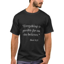 Bijbelcitaat Marcus 9:23 Geloof Tshirt