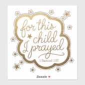 Bijbelvers uit 1 Samuel 1:27 Sticker (Vel)