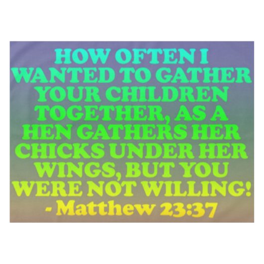 Bijbelvers van Matthew 23:37. Tafelkleed (Voorkant (Horizontaal))