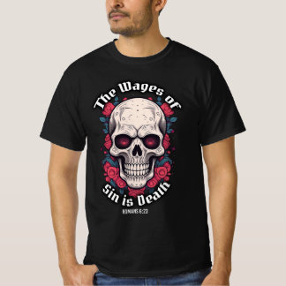 Bijbelvers Wages of Sin is Death Skull T-Shirt