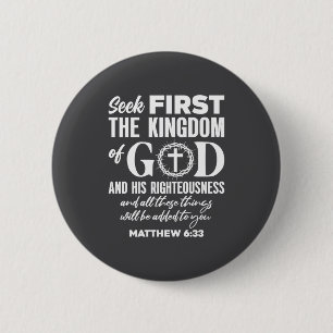 Bijbelvers Zoek eerst het Koninkrijk van God Chris Ronde Button 5,7 Cm