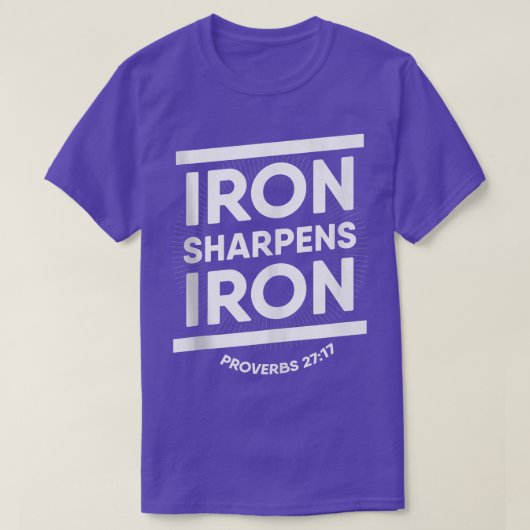 Bijbelverse Proverbs 2717 IJzer Sharpens IJzer Chr T-shirt (Design voorkant)