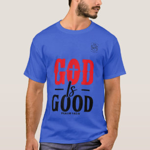 Bijbelverse uit Psalm 1459 (God is goed) T-shirt