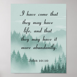 Bijbelversie, John 10:10, meer overvloed Poster