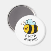 Bijengeloof in Yourself Funny Bee Pun Magneet (Voorkant / Achterkant)