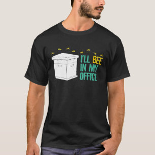 Bijenteelt bijenhouder bij in mijn Kantoor T-shirt