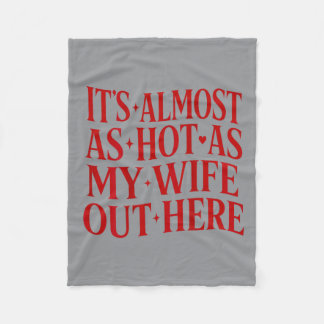 Bijna net zo heet als mijn vrouw hier Funny Husban Fleece Deken