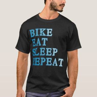 Bike, Eat, Slaap, Herhalingsproducten T-shirt