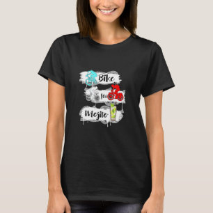 Bike for Mojito Cycling Road Mtb Bmx Bike T-shirt