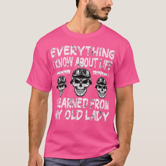 Biker Alles Wat Ik Weet In Het Leven Motorrijden T-shirt (Voorkant)