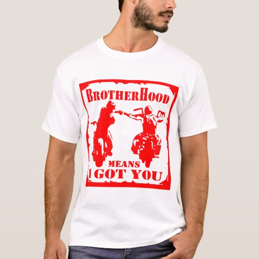 Biker Brotherhood betekent dat ik je heb © FB @ # T-shirt (Voorkant)