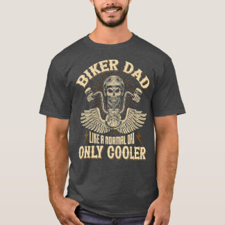 Biker Dad motor fithers Day for Funny Biker T-shirt