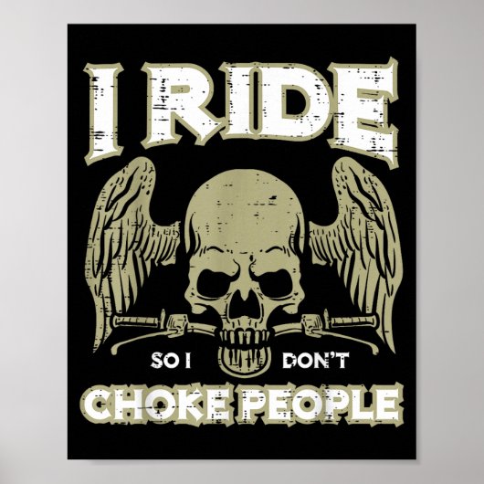 Biker Ride So I Dont Choke People Funny Motorcycle Poster (Voorkant)